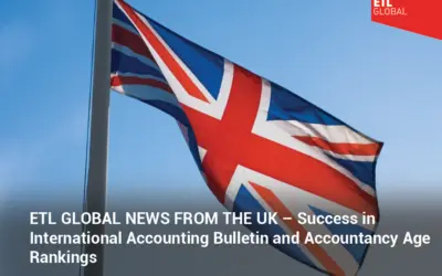 ETL GLOBAL NEWS FROM THE UK – Success in International Accounting Bulletin and Accountancy Age Rankings